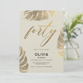 Moderne tropische Gold Elegant Foliage 40. Geburts Einladung (Stehend Vorderseite)