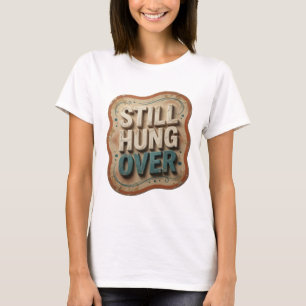 Moderne Türkis STILL HUNG OVER künstlerisches Moti T-Shirt