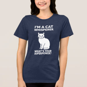Moderne Typografie Katzenflüsterer Superkraft Graf Tri-Blend Shirt
