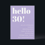 Moderne Typografie Lavendel 30. Geburtstagsfeier Einladung<br><div class="desc">Diese moderne Einladung zum 30. Geburtstag in lila und weiß besticht durch eine auffällige Typografie und eine weiche, gehobene Farbpalette, die beabsichtigt und elegant wirkt. Das saubere Layout unterstreicht den Meilenstein, während es den Gesamteindruck einfach und zeitgemäß hält. Ideal für Dinnerpartys, Gartenpartys oder Abendfeiern mit Freunden und Familie. Passen Sie...</div>
