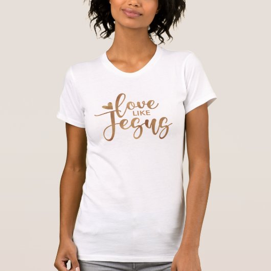 Moderne Typografie-Liebe wie Jesus Gold T-Shirt (Vorderseite)