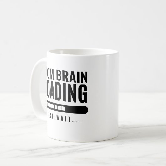 Moderne Typografie Mama Brain Loading Bitte warten Kaffeetasse (Vorderseite Links)