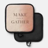 Moderne typografische Topflappen Make Pour Gather (Vorderseite/Rückseite)