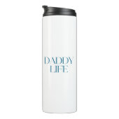 Moderne und klassische Typografie Daddy Life Thermosbecher (Nach rechts gedreht)