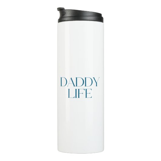 Moderne und klassische Typografie Daddy Life Thermosbecher (Nach rechts gedreht)