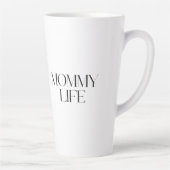 Moderne und klassische Typografie Mommy Life Milchtasse (Rechts)