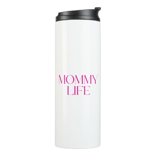 Moderne und klassische Typografie Mommy Life Thermosbecher (Nach links gedreht)
