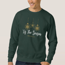 Moderne Weihnachten 'Dies ist die Jahreszeit Grün  Sweatshirt