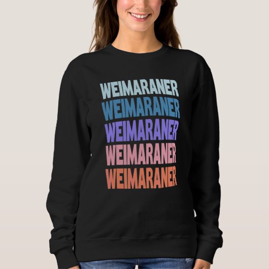 Moderne wiederholte Text Weimaraner Sweatshirt (Vorderseite)
