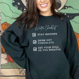 Moderne Winter Checklist Funny Quote Typografy Sweatshirt
