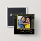 Moderne Wir lieben dich Opa schwarz und gold Foto Button (Vorne & Hinten)