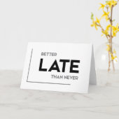 MODERNE Zitate: Besser spät als nie Karte (Gelbe Blume)