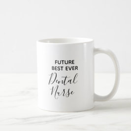Moderne Zukunft Best Ever Dental Nurpographie Kaffeetasse