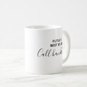 Moderne Zukunft Beste je Call Handler Typografie Kaffeetasse (VorderseiteRechts)