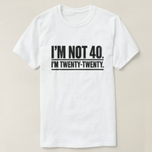 Moderner 40. Geburtstag Humor Ich bin nicht 40, ic