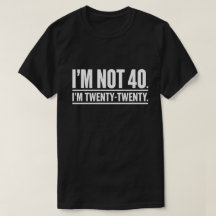 Moderner 40. Geburtstag Humor Ich bin nicht 40, ic