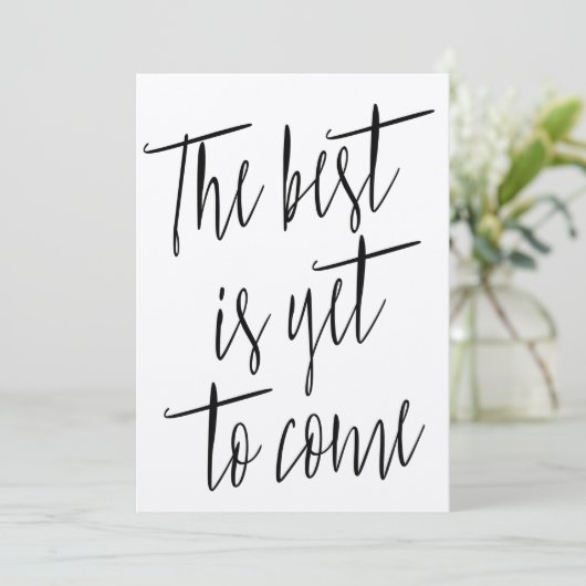 Moderner Chic "Das Beste steht noch bevor" (Stehend Vorderseite)