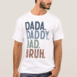 Moderner FARBDADA DADDY VATER BRUH VATHERTAY T-Shirt