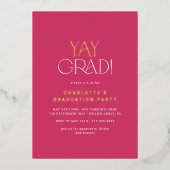 Moderner Fete Foil | Pink Yay Grad Foto Abschluss Folieneinladung (Vorderseite)