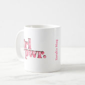 Moderner Girl-Power Feminist Individuelle Name Kaffeetasse (Vorderseite Links)