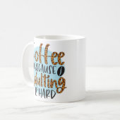 Moderner Kaffee, weil Erwachsene harte Typografie  Kaffeetasse (Vorderseite Links)