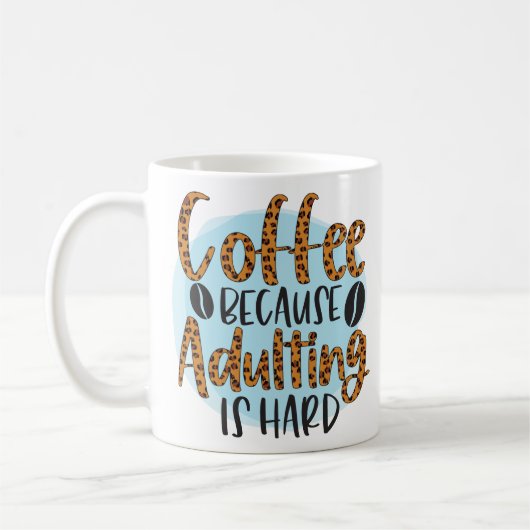 Moderner Kaffee, weil Erwachsene harte Typografie  Kaffeetasse (Links)