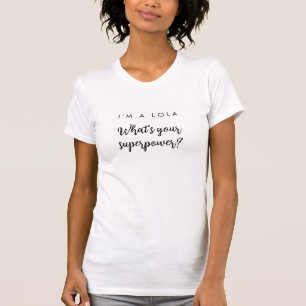 Moderner Lola Superpower Individuelle Name T-Shirt