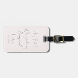 Moderner Minimalistischer Bridesmaid-Vorschlag Scr Gepäckanhänger