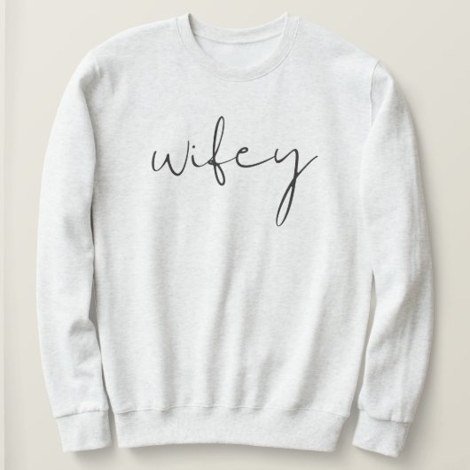 Moderner Minimalistischer Edgy Schriftart Wifey Sweatshirt (Design vorne)