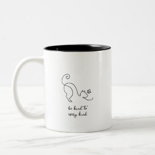 Moderner minimalistischer Sei freundlich zu jeder Zweifarbige Tasse
