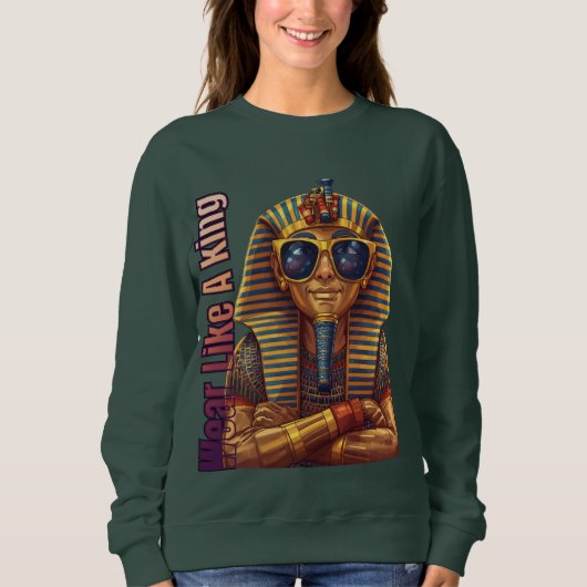Moderner Pharao: Trage wie ein König Sweatshirt (Vorderseite)
