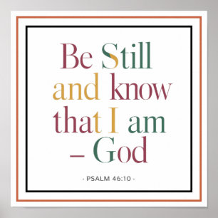 Moderner Psalm 46 10 Seid still und erkennt, dass  Poster