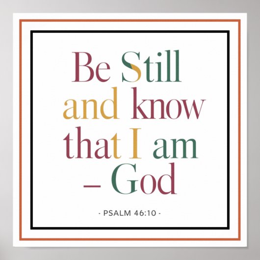 Moderner Psalm 46 10 Seid still und erkennt, dass Poster (Vorne)