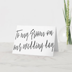 Moderner Schreibstil "To my groom on our wedding" Karte