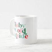 Moderner Schriftart Boho Baby Es ist kalt draußen  Kaffeetasse (Vorderseite Links)
