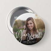 Moderner Yay Grad' Custom Graduate Foto Abschluss Button (Vorne & Hinten)