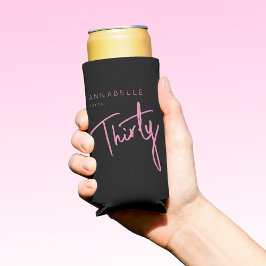 Modernes 30. Dreißigste Geburtstag schwarz pink Selters Dosenkühler