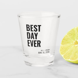 Modernes Best Day Ever Gastgeschenk Hochzeit Shoot Schnapsglas