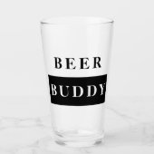 Modernes Bier Buddy Black Funny Zitat Glas (Vorderseite)