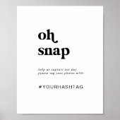 Modernes Black Oh Snap Hochzeitshashtag-Zeichen Poster (Vorne)