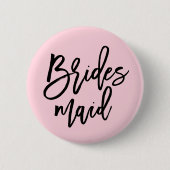Modernes Brautparty Bridesmaid Button (Vorderseite)