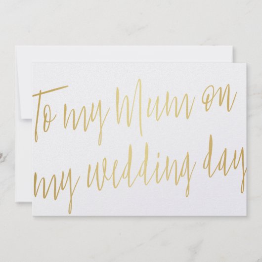 Modernes Chic Gold "To my mum on my wedday" Einladung (Vorderseite)