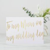 Modernes Chic Gold "To my mum on my wedday" Einladung (Stehend Vorderseite)