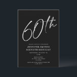 Modernes Chic Script Sechzigste 60. Geburtstagspar Einladung<br><div class="desc">Diese moderne 60. Geburtstagsparty lädt mit einem schicken schwarzen Hintergrund mit weißer Schrift und moderner Typografie ein. Das Skript sagt "60.". Alle Farben (auch die Jahresschrift) sind vollständig und einfach anpassbar. Sie können sogar ein Foto auf der Rückseite hinzufügen! Benutzen Sie einfach das "Design Tool" im Dropdown-Menü Personalisierung.</div>