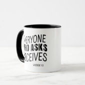 Modernes Christliches Bibelverse Matthew 7:8 Tasse (Vorderseite Links)