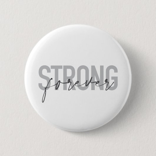 Modernes, einfaches, elegantes Design Strong Forev Button (Vorderseite)