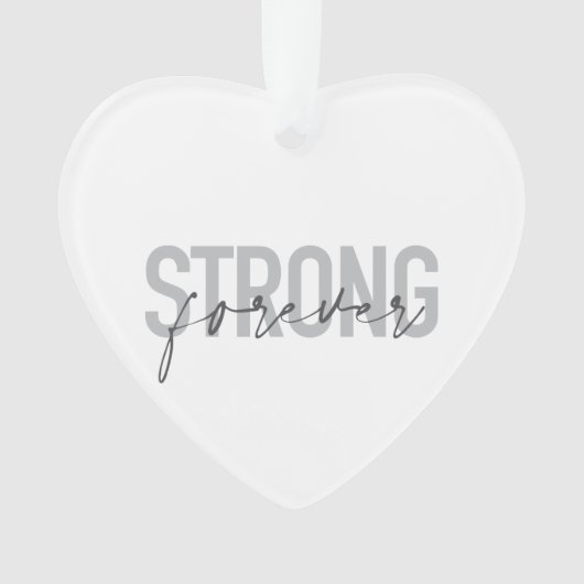 Modernes, einfaches, elegantes Design Strong Forev Ornament (Vorderseite)