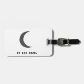Modernes einfaches zum Mond-Zitat Gepäckanhänger (Vorderseite horizontal)