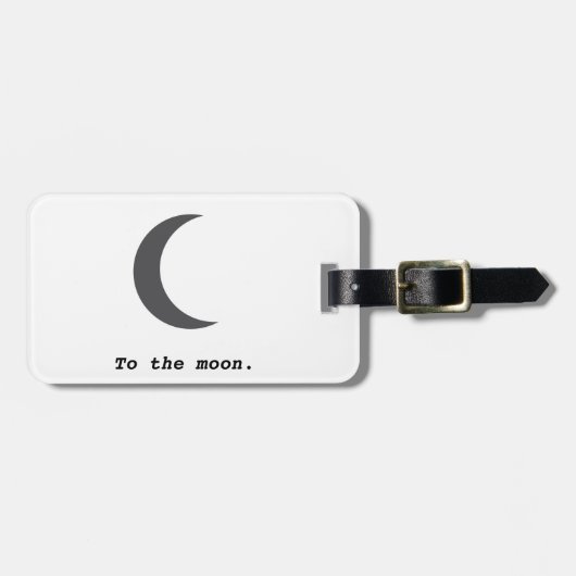 Modernes einfaches zum Mond-Zitat Gepäckanhänger (Vorderseite horizontal)