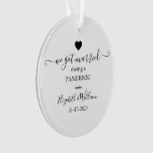 Modernes Foto, das wir während einer Pandemie Got Ornament (Vorderseite)